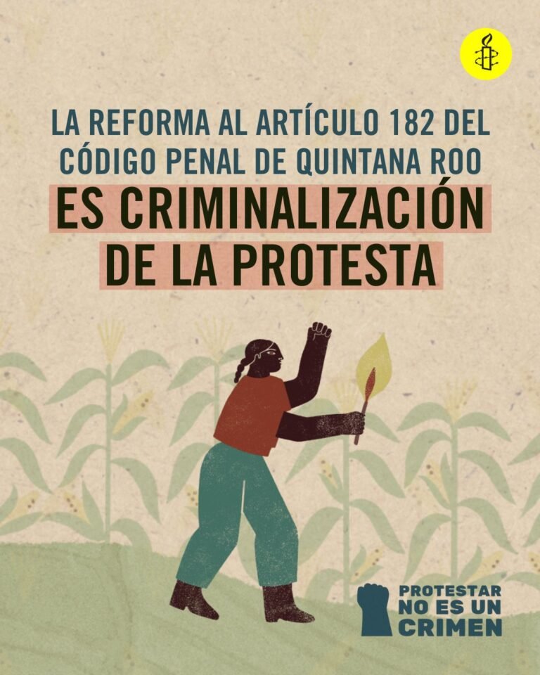 Preocupa a Amnistía Internacional criminalización de la protesta en Quintana Roo