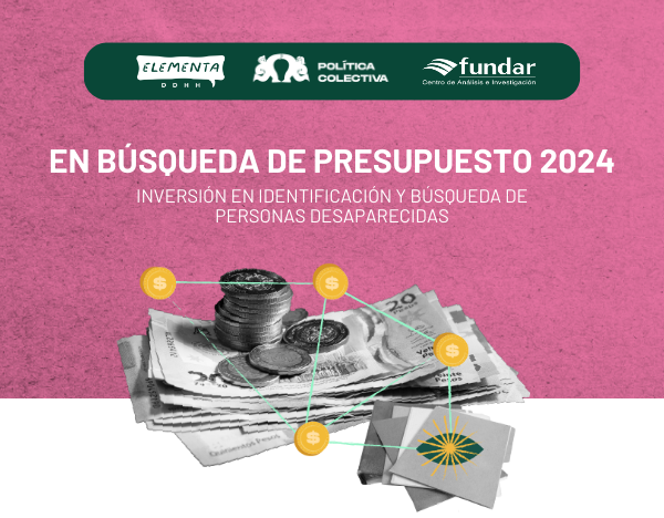Destinan gobiernos inversión marginal en desaparición e identificación de cuerpos