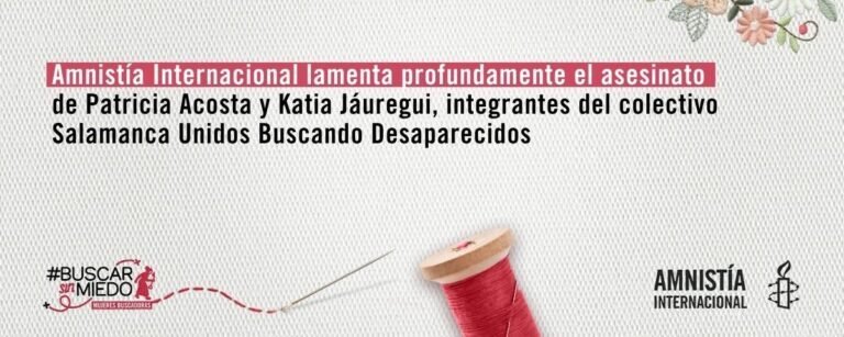 Amnistía Internacional recuerda que es obligación del Estado proteger a las buscadoras
