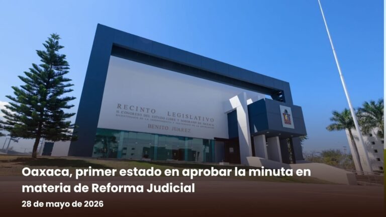 Oaxaca, primer estado en aprobar la minuta en materia de Reforma Judicial